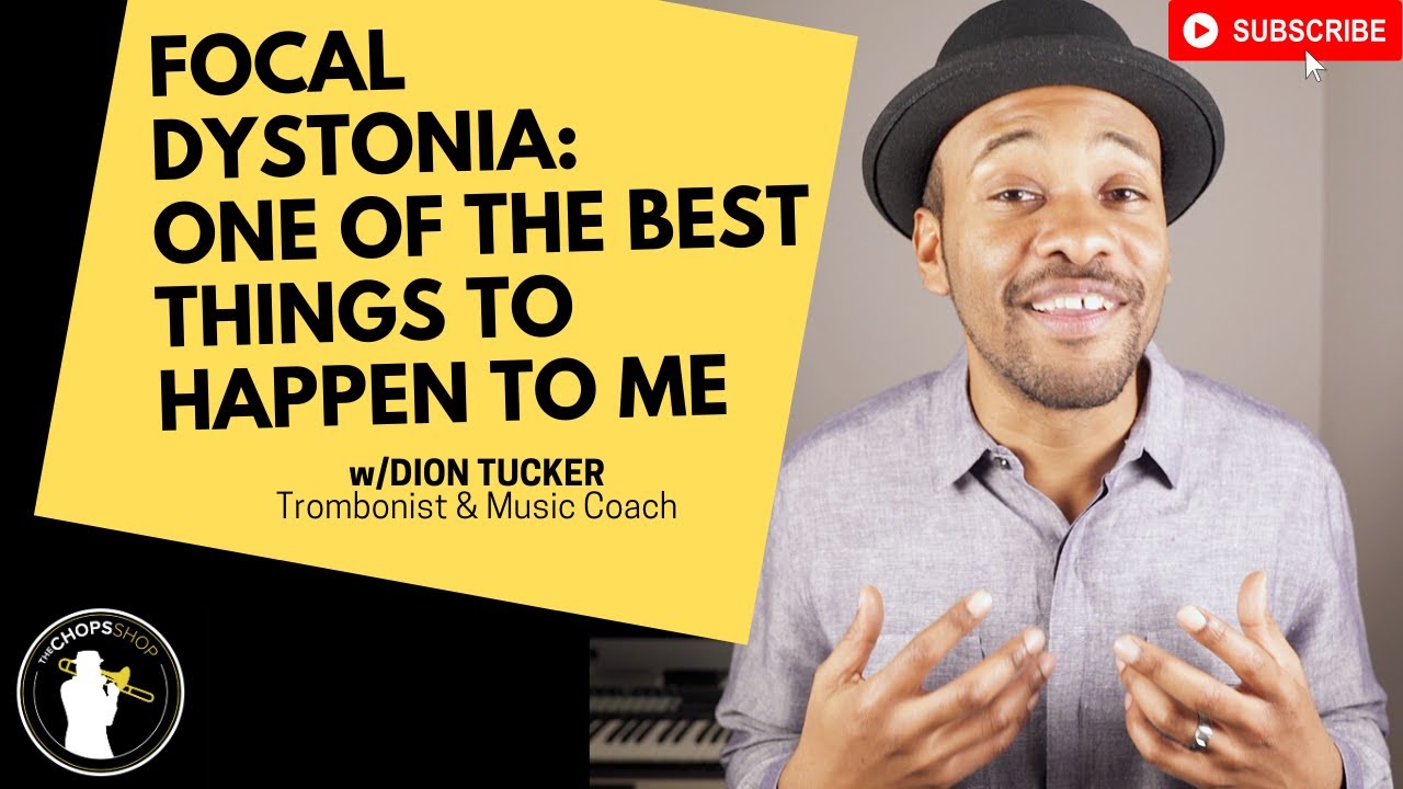 Focal Dystonia: One of the Best Things to Happen to Me