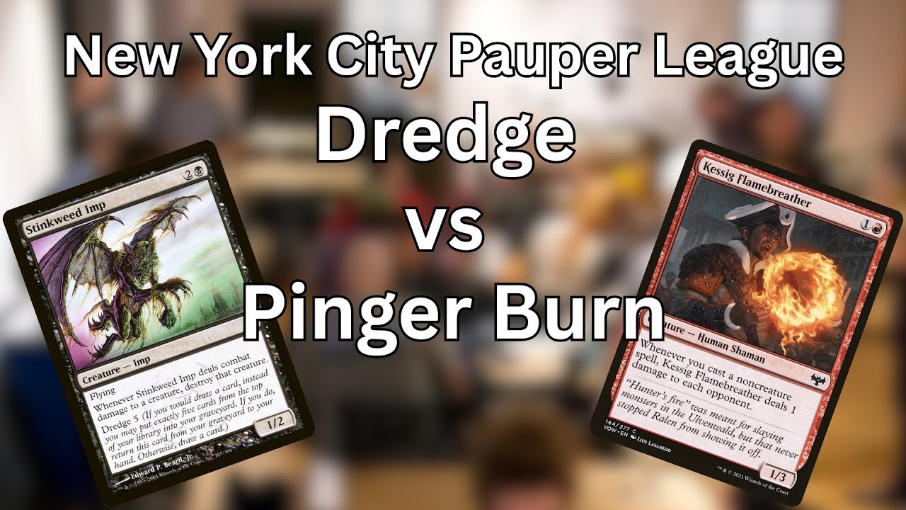 Dredge vs Pinger Burn | NYC Pauper League S3W8 | MTG Gameplay