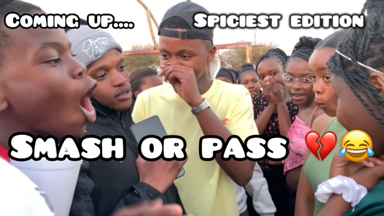 SMASH OR PASS BUT FACE TO FACE (SPICIEST EDITION EVER IN SOUTH AFRICA)14PARK.MUST WATCH EPISODE