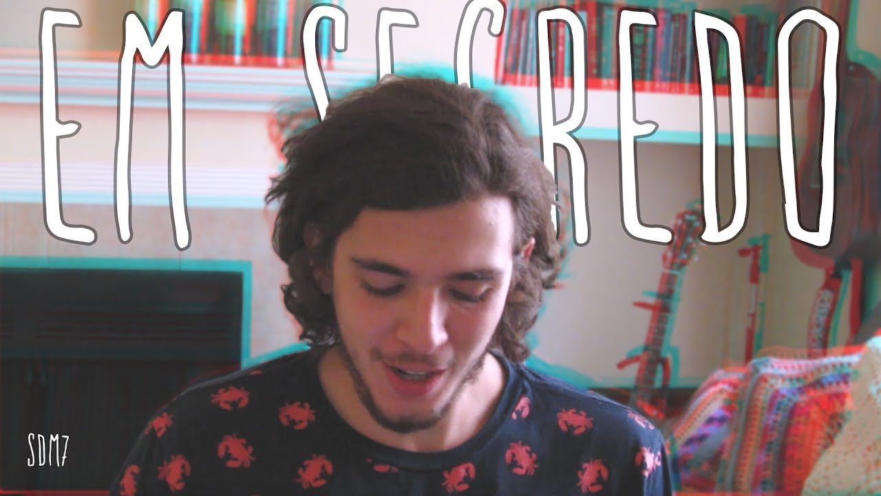 // Em Segredo.