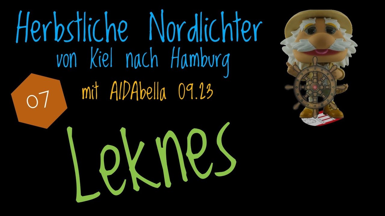 AIDAbella - Herbstliche Nordlichter von Kiel nach Hamburg 09.2023 Teil 07 Leknes