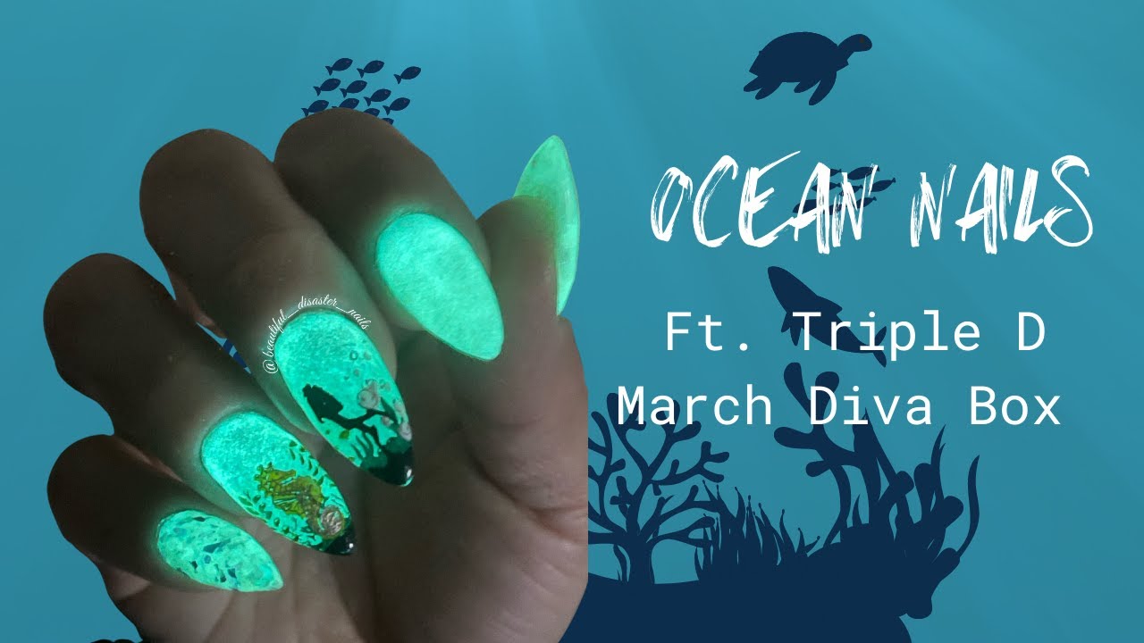 Ocean Nails | Ft  Triple D March Diva Box