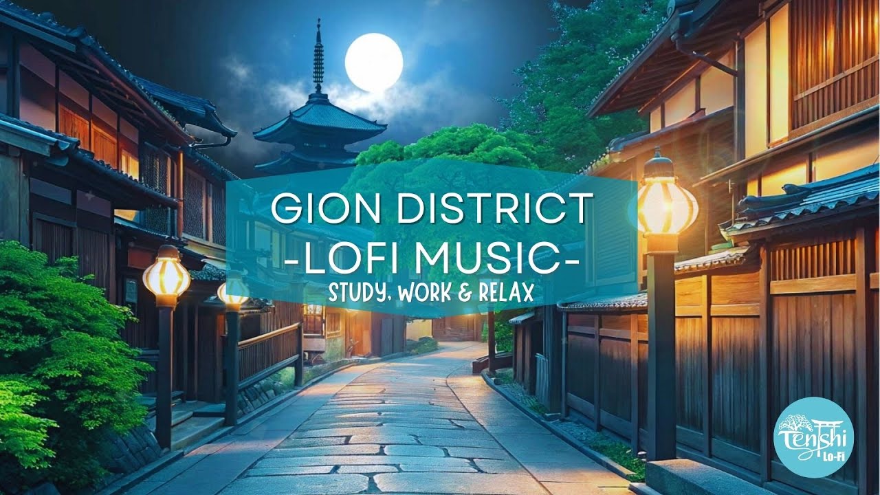 GION DISTRICT, KYOTO - LoFi Japan Music [Chill Beats To Work, Study and relax]