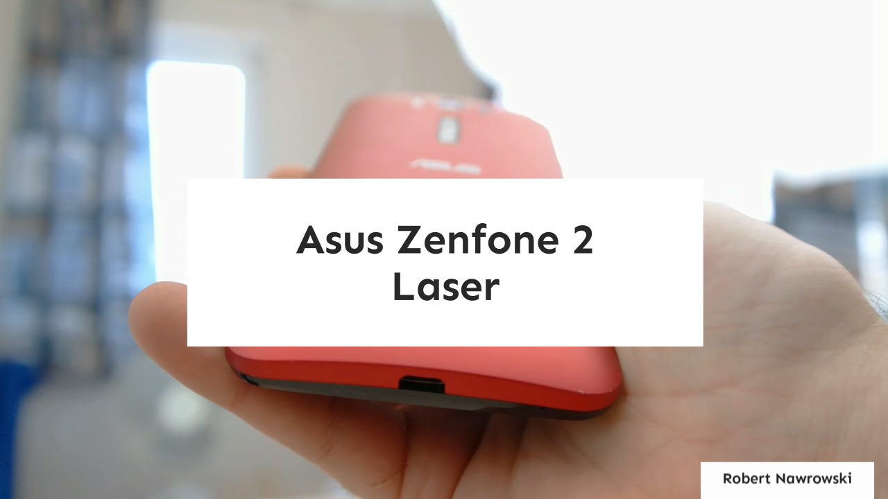 ASUS Zenfone 2 (ZE500KL) LTE Laser Recenzja PL Review Opinia Test | Robert Nawrowski
