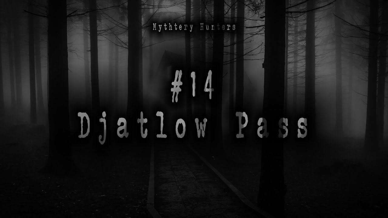 Mythtery Hunters #14 Djatlow Pass