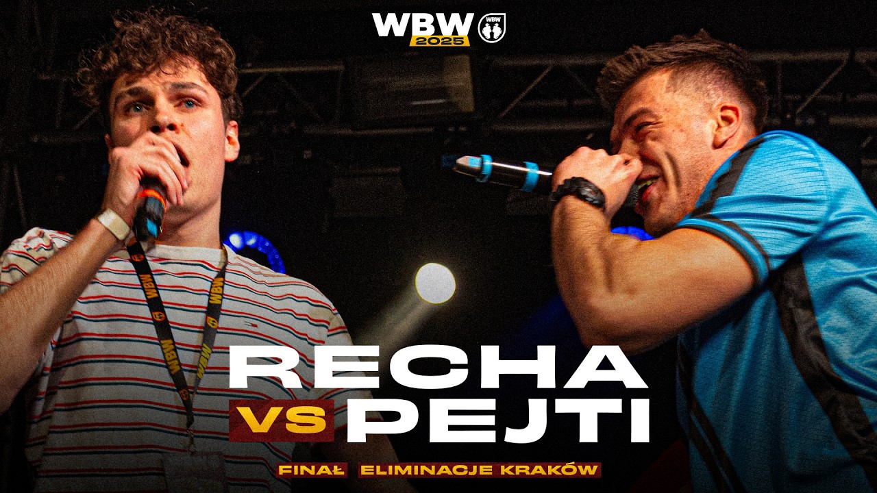 PEJTI 🆚 RECHA 🎤 WBW 2025 el. Kraków (Finał)