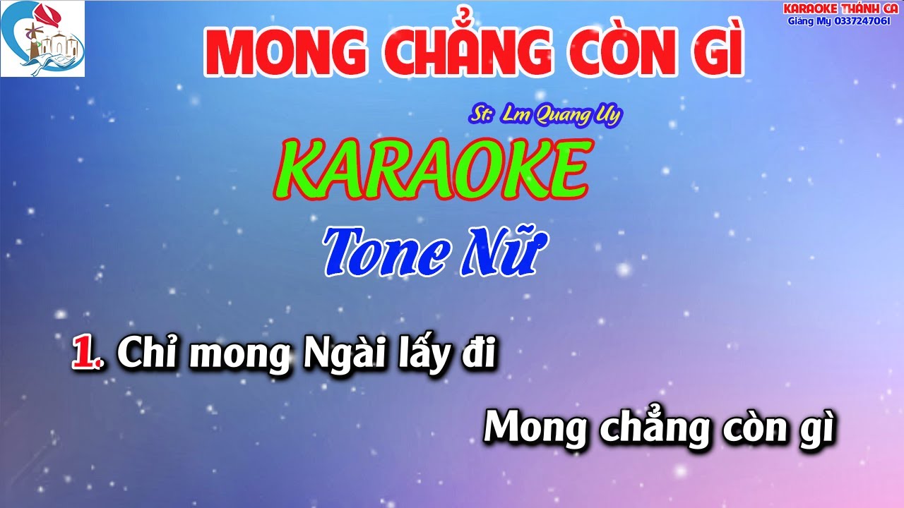 Karaoke Mong Chẳng Còn Gì Tone Nữ - ( St Lm Quang Uy   ) Chỉ mong ngài lấy đi