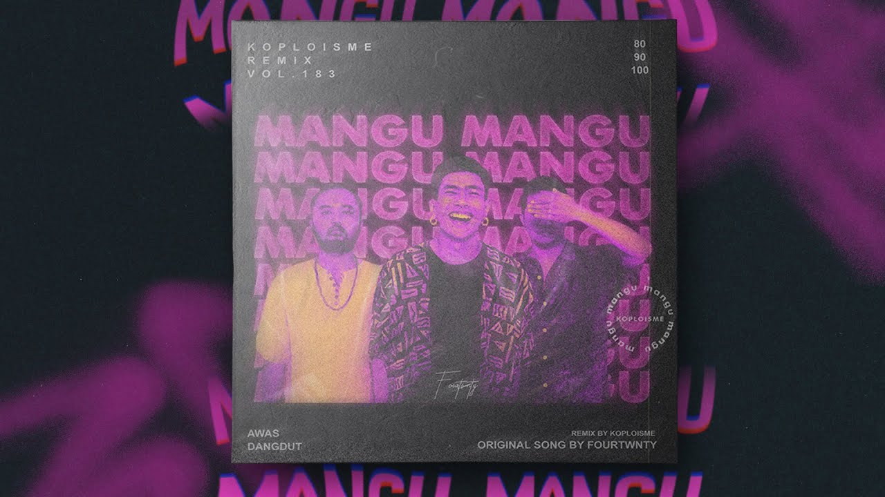 Fourtwnty - Mangu ft. Charita Utami (Koplo is Me Remix)