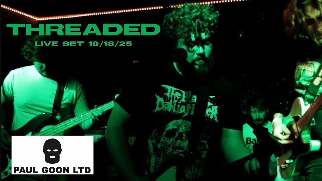 THREADED Live Set 10/18/25 Local 724 Studio PAUL GOON LTD