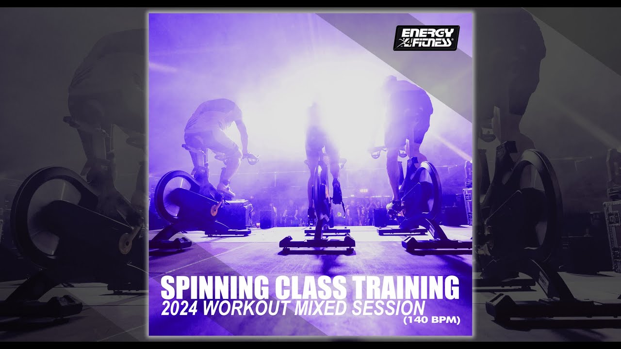 SPINNING CLASS TRAINING 2024 WORKOUT MIXED SESSION - 140 BPM - Fitness & Music 2024