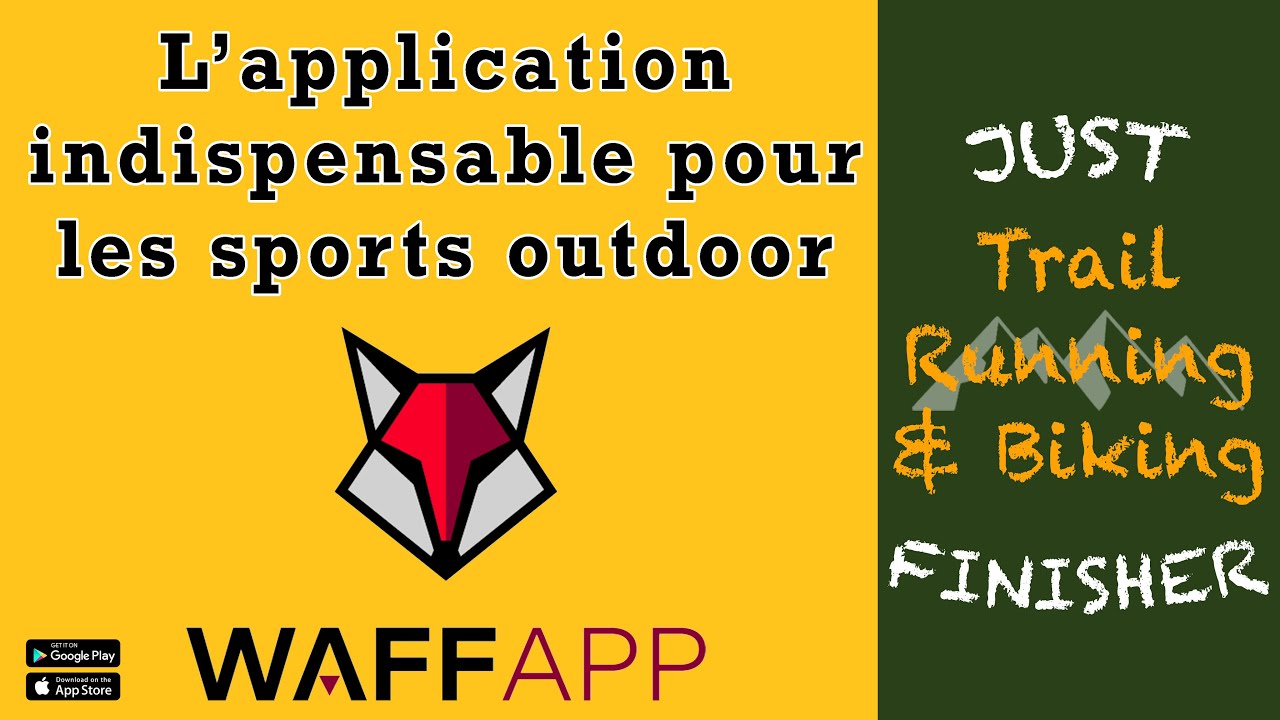 WaffApp - Application outdoor indispensable