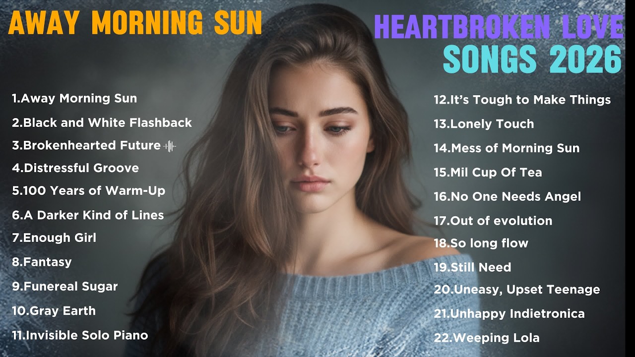 Away Morning Sun - Warren VSRL | Heartbroken Love Songs 2026