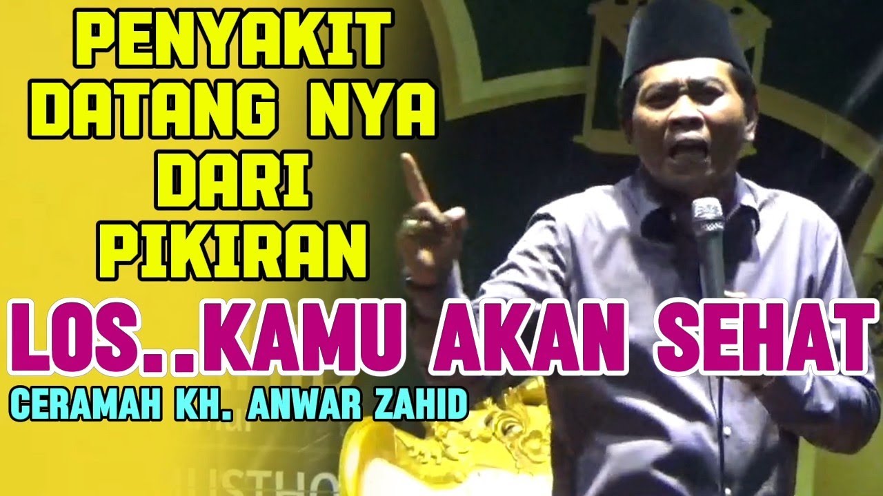 Penyakit kui mergo pikiran Ceramah Kh. Anwar zahid
