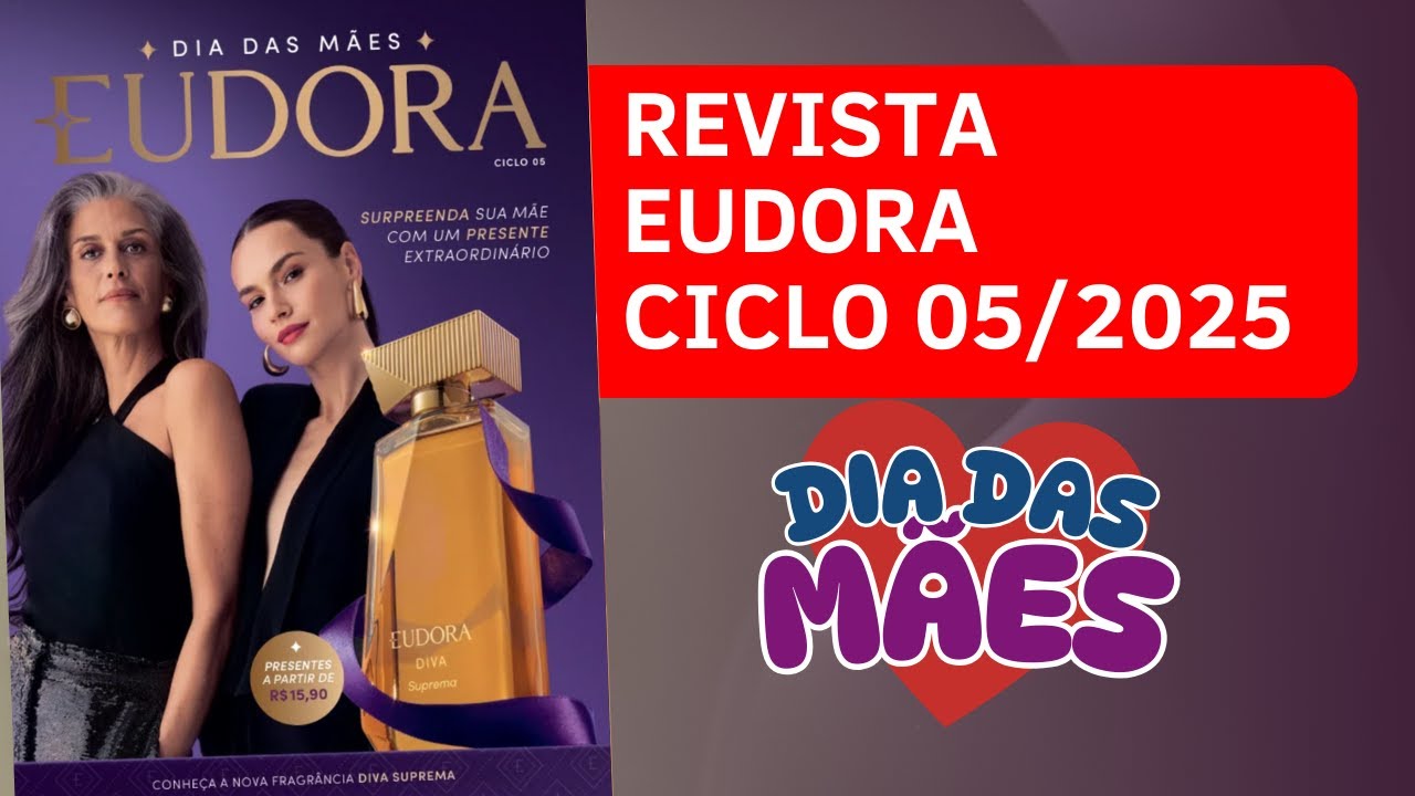 Revista EUDORA CICLO 05/2025 - DIA DAS MAES