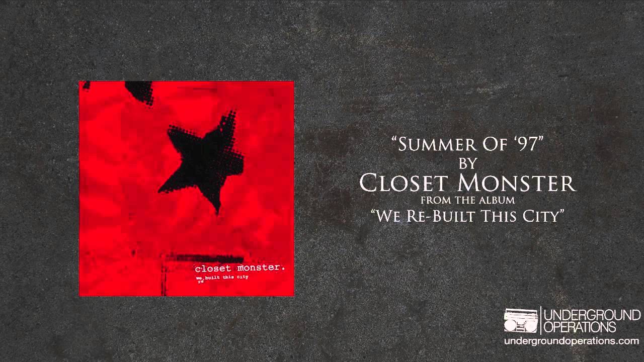 Closet Monster - Summer Of '97