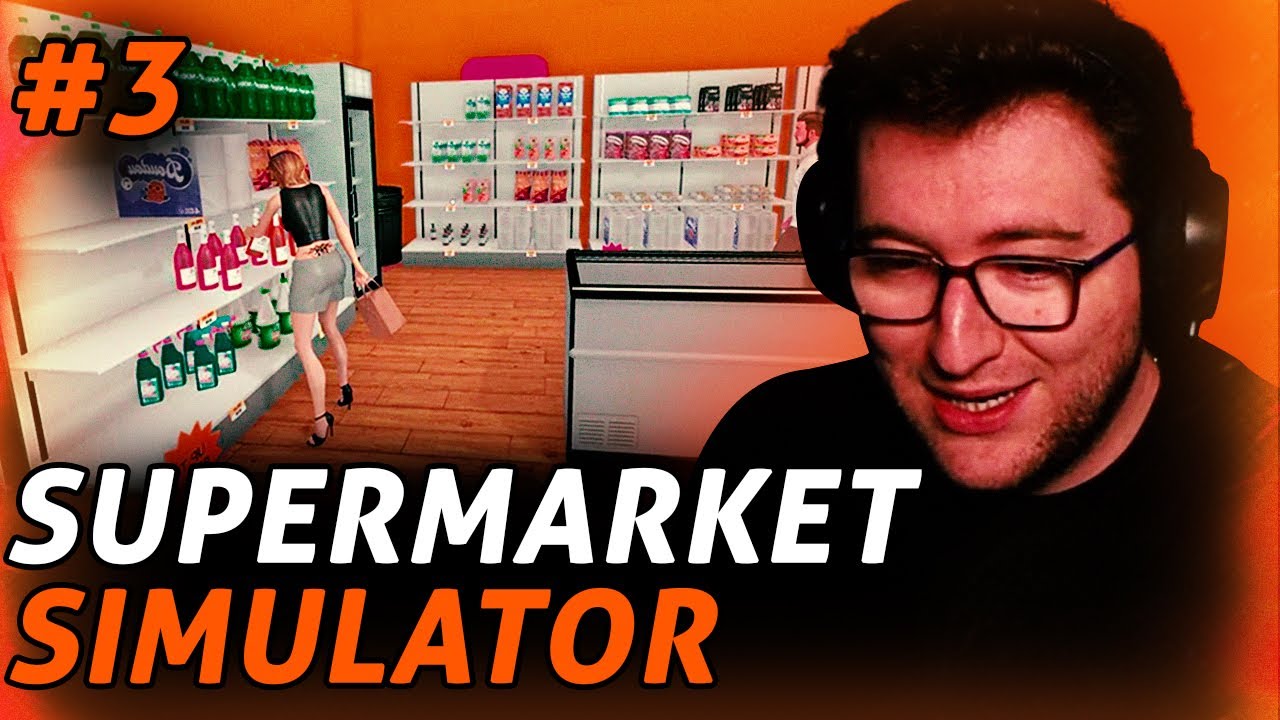 MARKETTE İŞLER BİRAZ KESAT! | EFE UYGAÇ SUPERMARKET SIMULATOR OYNUYOR | BÖLÜM 3