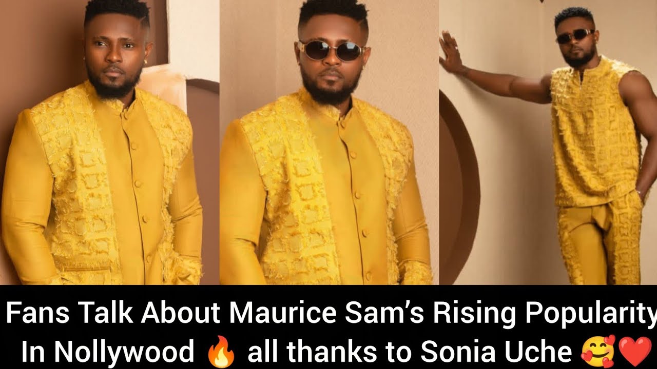 Fans talk about Maurice Sam's rising popularity in Nollywood 🔥 all thanks to Sonia Uche 🥰❤️