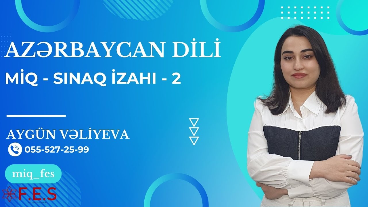 AZƏRBAYCAN DİLİ | MİQ SINAQ İZAHI - 2 | AYGÜN VƏLİYEVA | FES ACADEMY