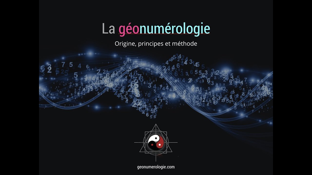 La Géonumérologie : origine, principes et méthode.