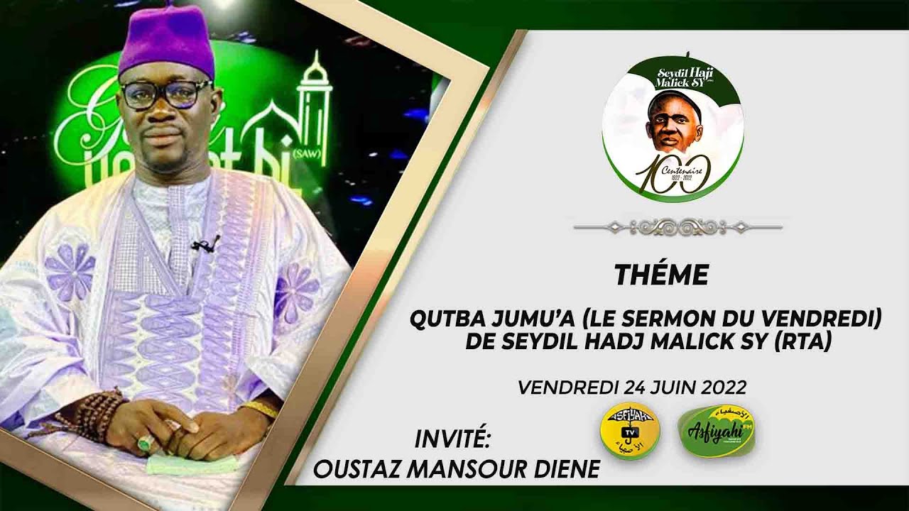 CENTENAIRE MAODO - Thème: Qutba Jumu’a (Le Sermon du vendredi) de Seydil Hadj Malick Sy (rta)