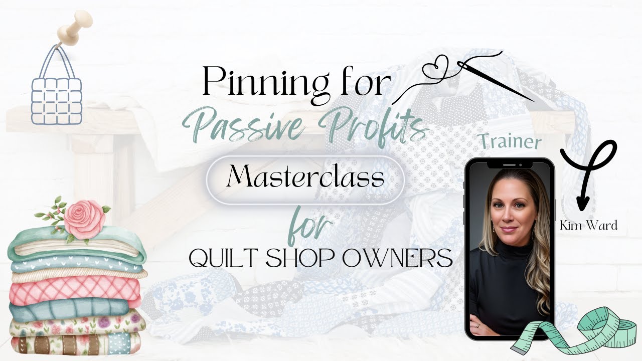 Pinterest Marketing for Quilt Shop Owners: 2024 Strategies for Growth