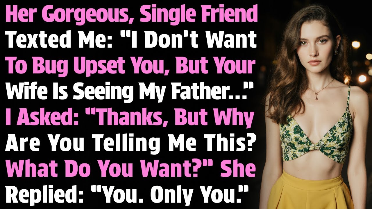 Her Gorgeous, Single Friend Texted Me: “I Don’t Want To Upset You, But Your Wife Is...