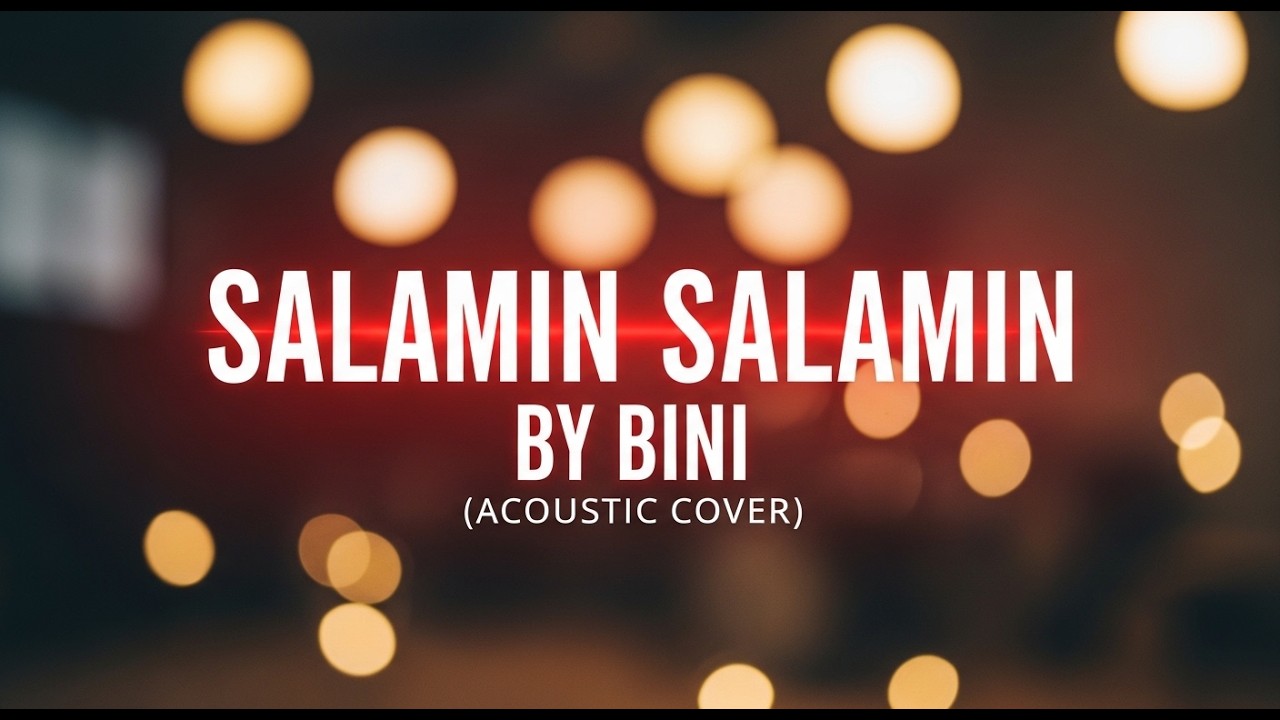 Salamin Salamin by BINI (Acoustic Cover)