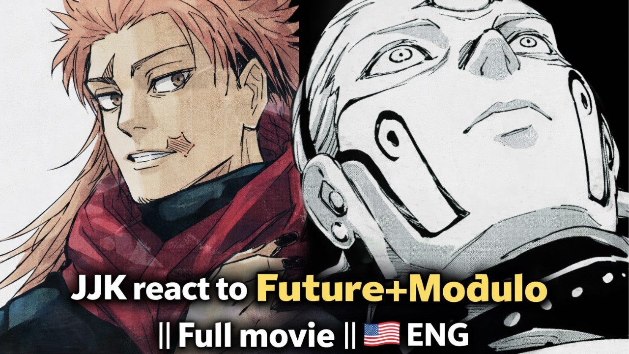 JJK react to Future+Modulo || Full movie || Oneshot || 🇺🇸ENG