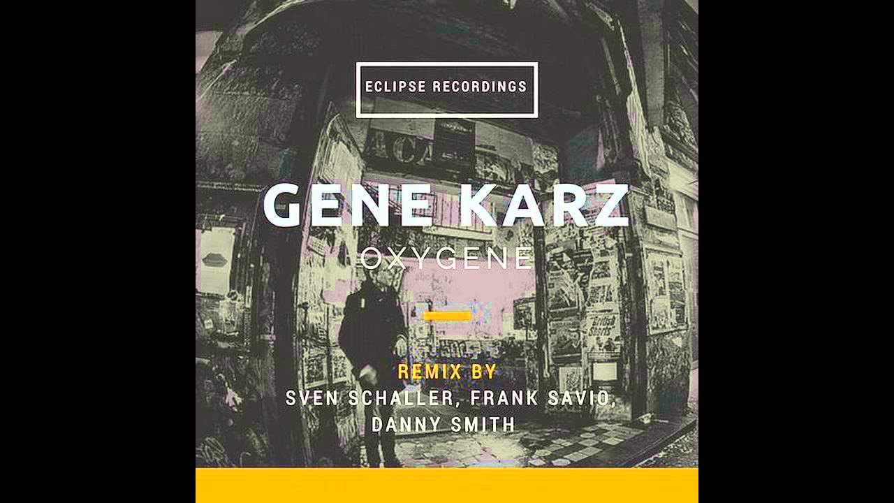 Gene Karz - Oxygene (Original Mix) [Eclipse Recordings]