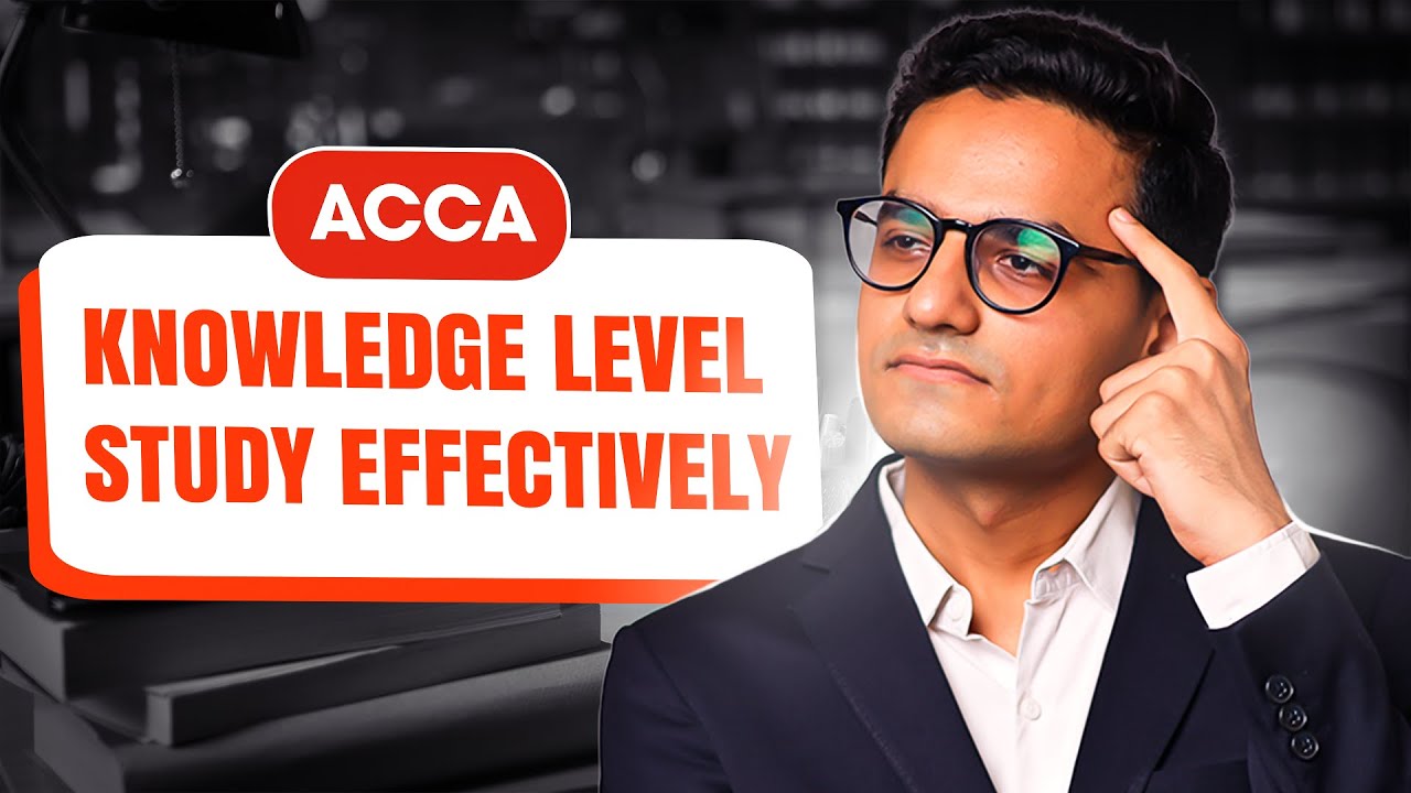 ACCA Knowledge Level: Study EFFECTIVELY