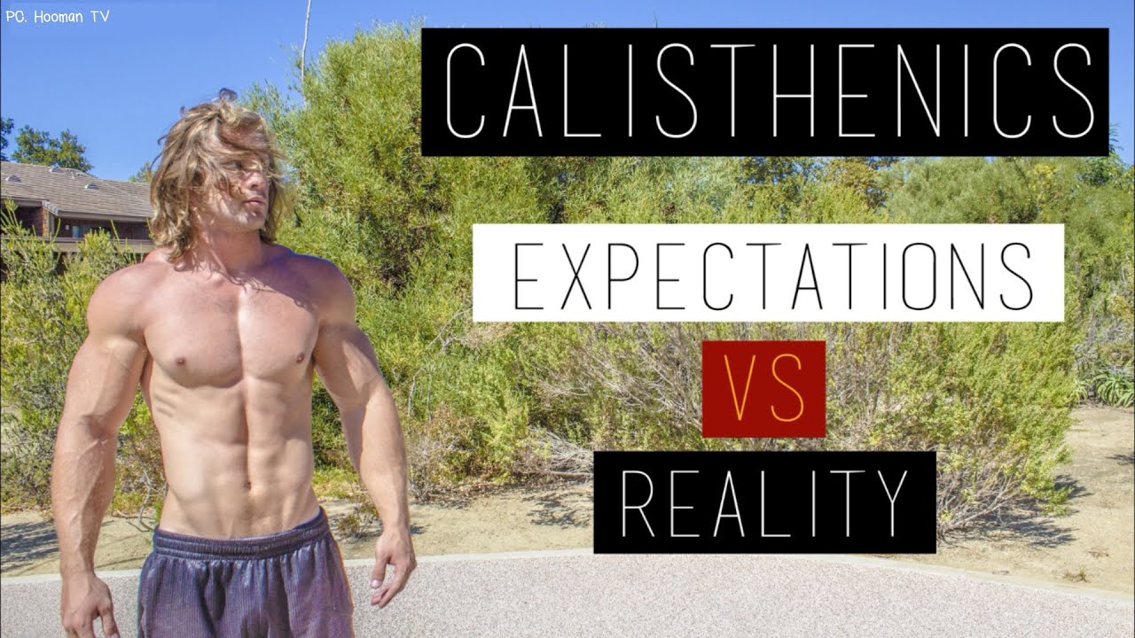 Calisthenics - Expectations vs. Reality