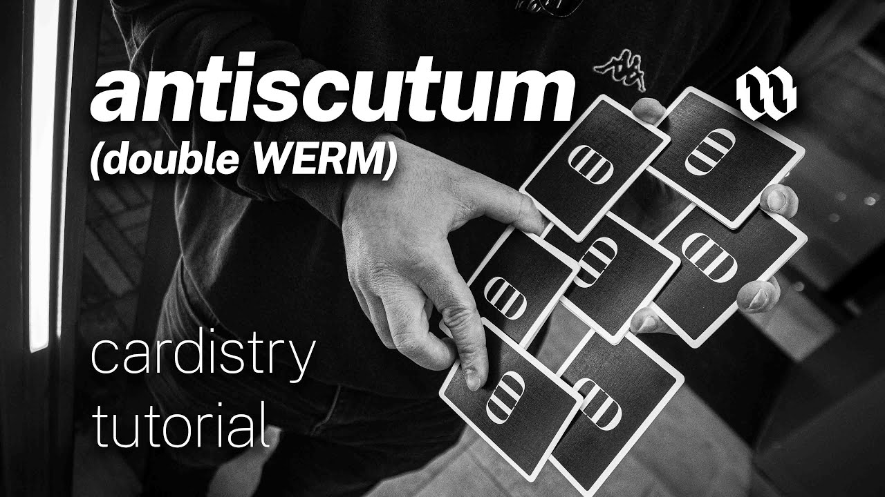 Antiscutum — Cardistry Tutorial (Double WERM Display)