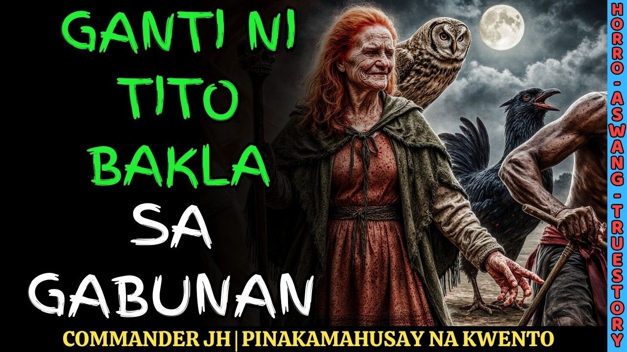 GANTI NI TITO BAKLA SA GABUNA Nakakakilabot na Aswang True Story