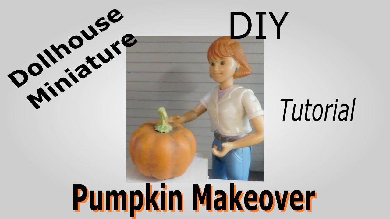 Dollhouse Miniature Pumpkin Makeover