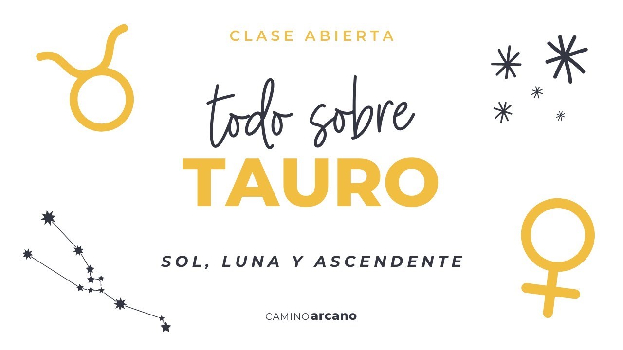 Todo sobre TAURO - Sol, Luna y Ascendente