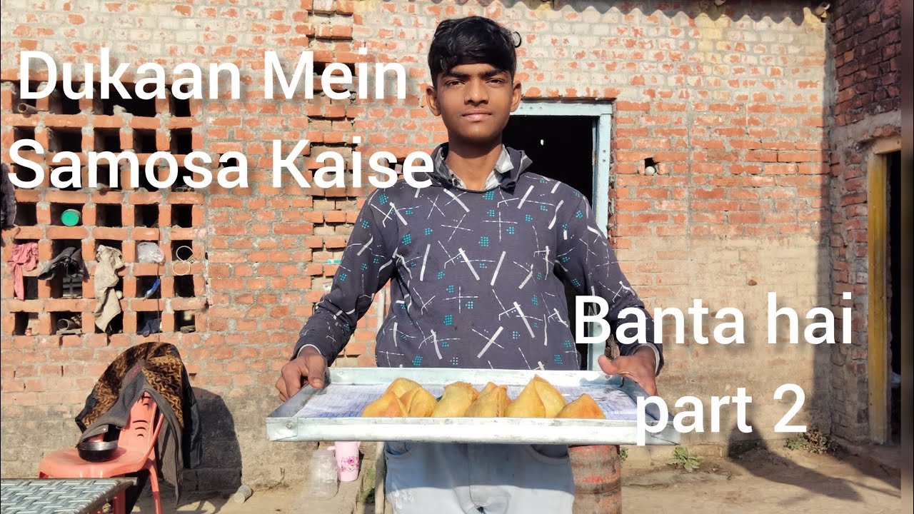 Dukaan Mein Samosa🥰 Kaise banta🤣 hai part 2☺
