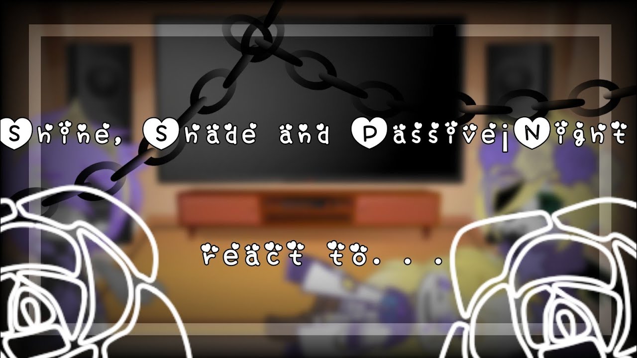[❀] Shine, Shade and Passive¡Night react to. . .||ENG+RUS||DreamMare||Gacha club [❀]