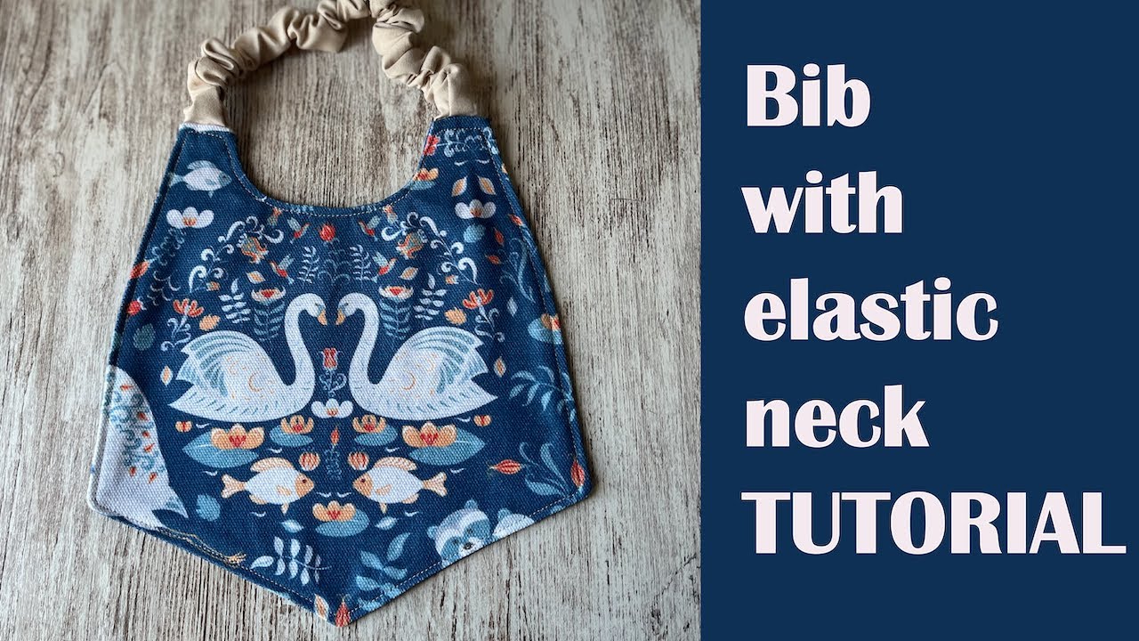 BIB WITH ELASTIC NECK   sewing tutorial