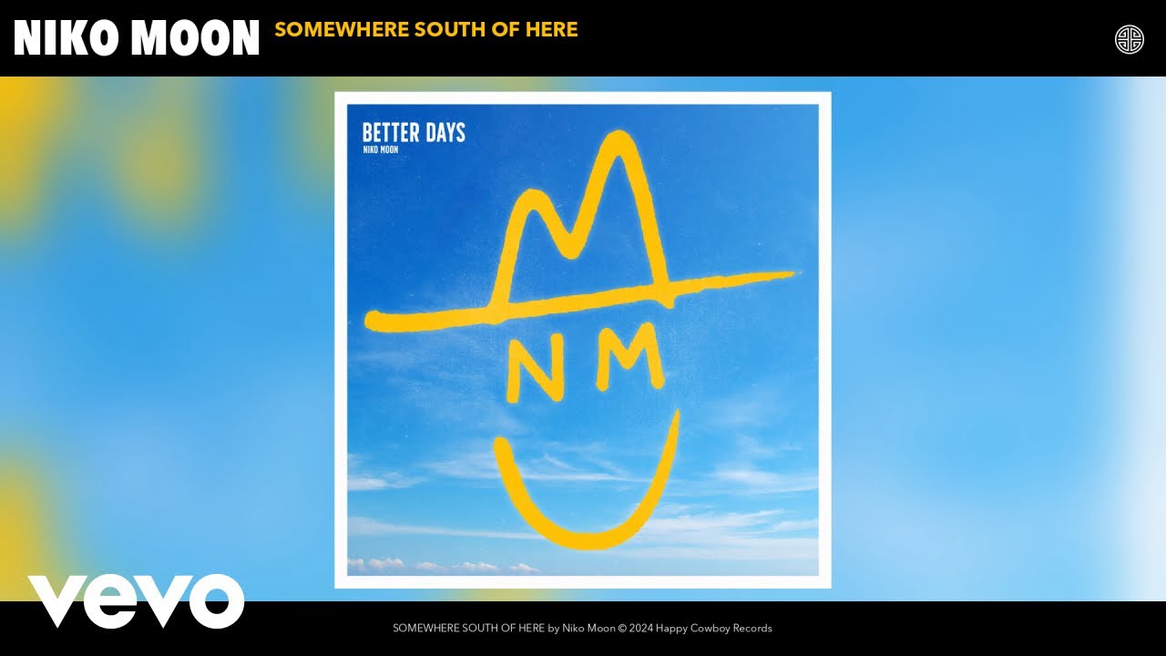 Niko Moon - SOMEWHERE SOUTH OF HERE (Official Audio)