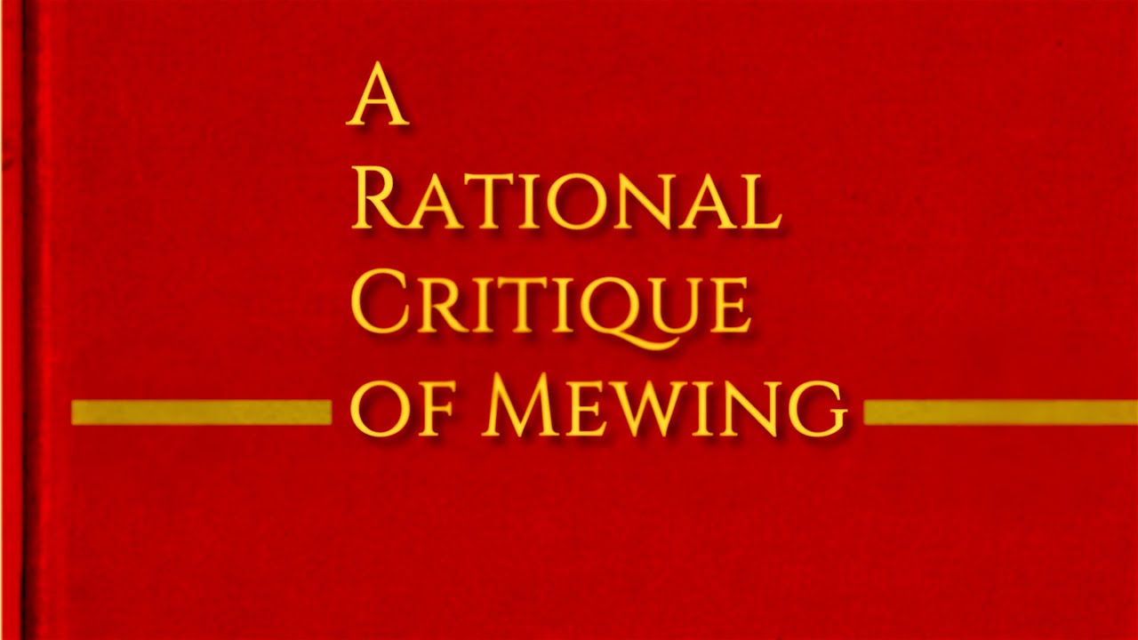 A Rational Critique of Mewing