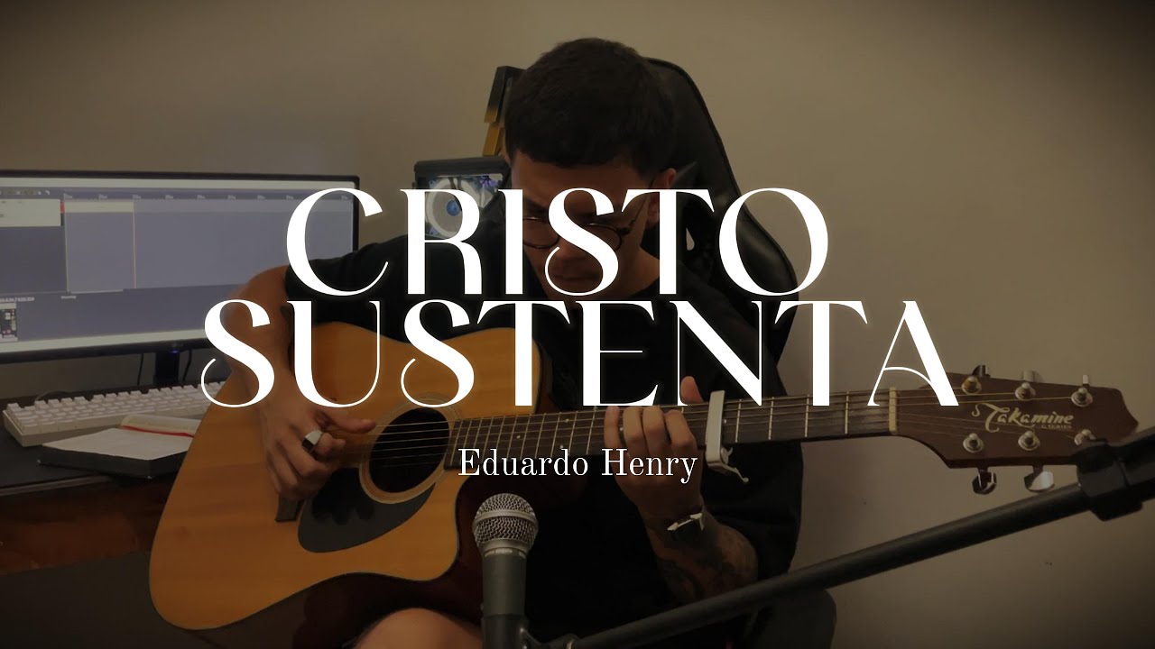 Cristo Sustenta | Alessandro Vilas Boas (Cover) - Eduardo Henry