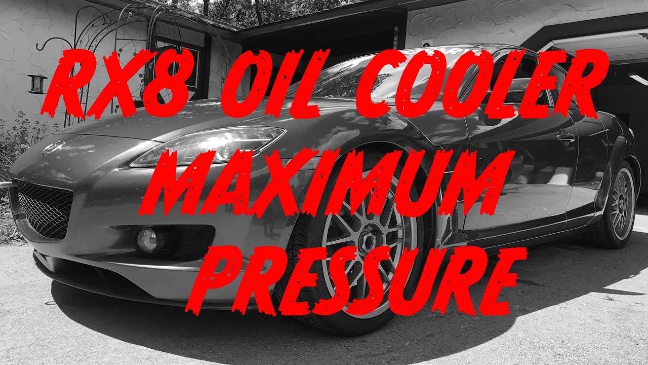 RX8 Stock Oil Cooler Max Pressure