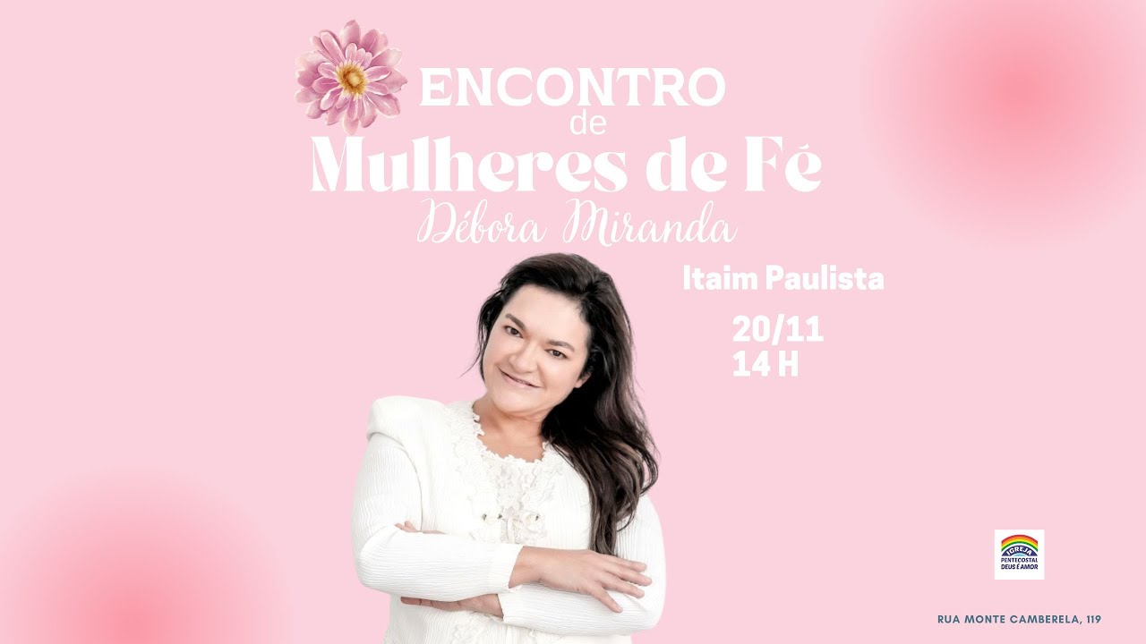 20/11/2022 - Encontro de Mulheres de Fé da IPDA do Itaim Paulista, SP