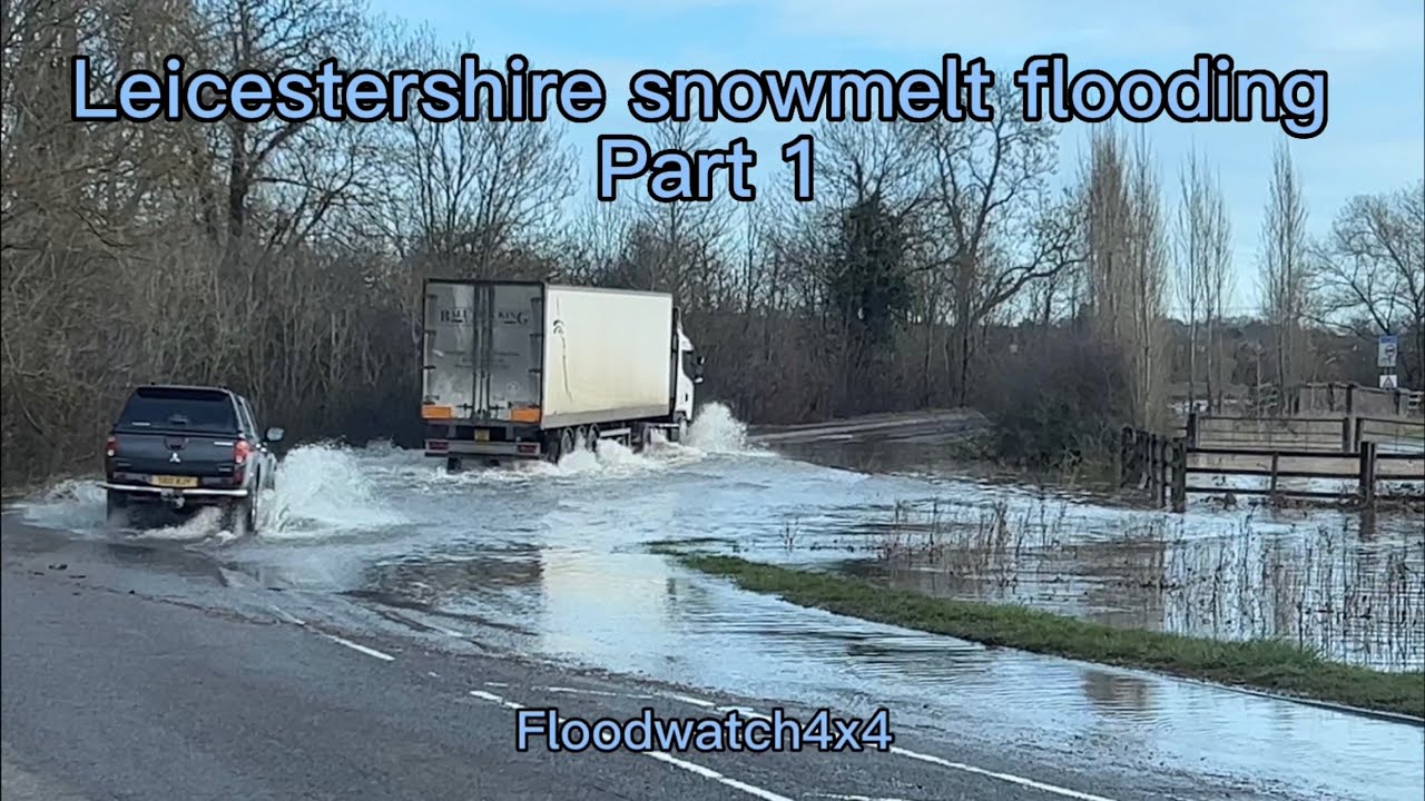 Leicestershire snowmelt flooding march 2023 (part 1)
