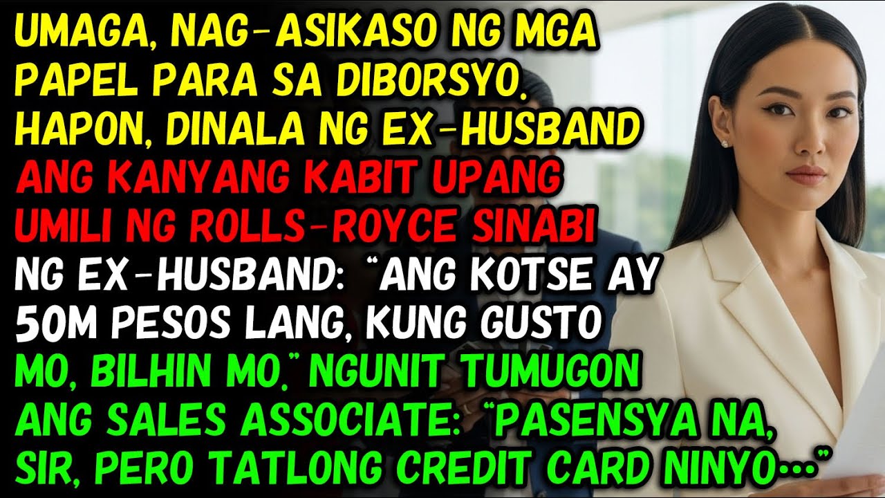 Umaga, Nag-divorce💔Hapon, Sinama Na Ng Ex Ang Kabit👀Bibili Ng Rolls-Royce🚙🫨💸Pero Ang Credit Card..⁉️