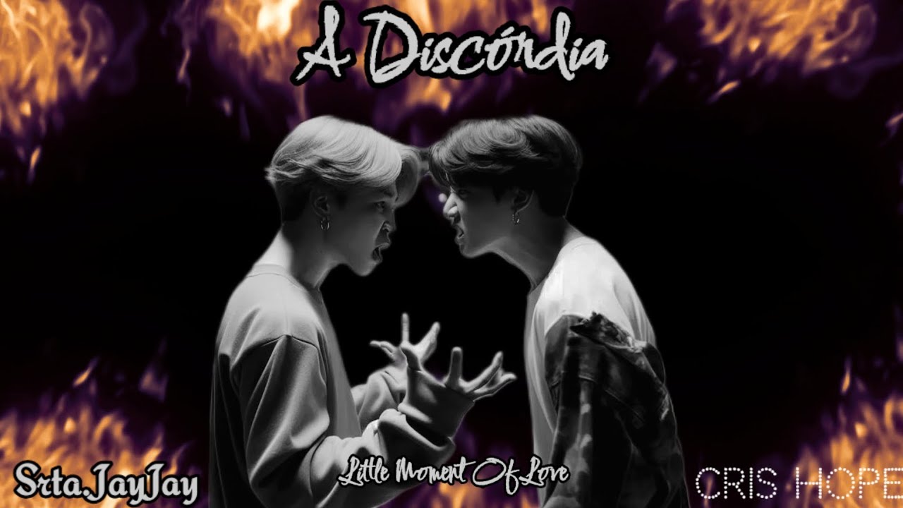 A Discórdia •EP. Único• Little Moments of Love • @CrisHopeOfficial & @SRTAJAYJAYOFICIAL