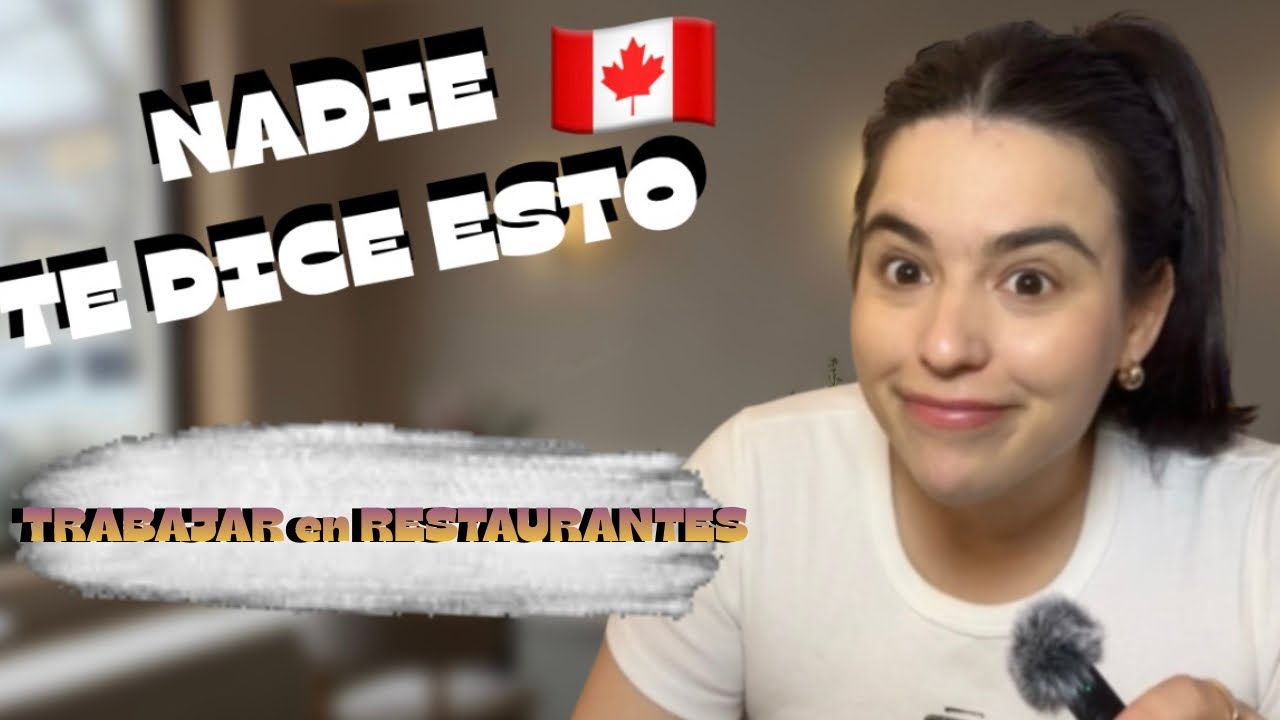 Trabajar en restaurantes en Canadá: lo bueno, lo malo y lo que nadie cuenta, STORY TIME 