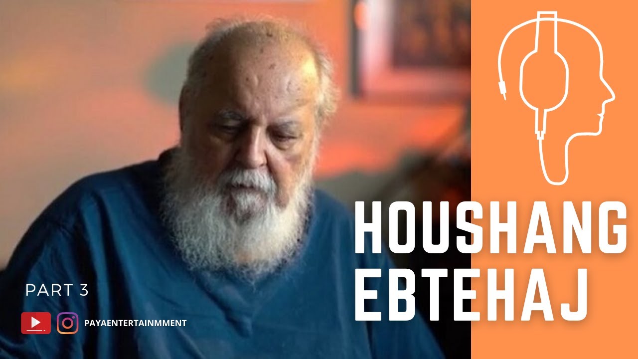 Houshang Ebtehaj Part 3 - پادکست هوشنگ ابتهاج قسمت سوم