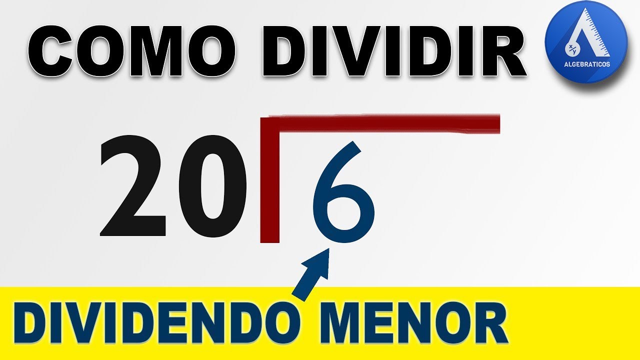 COMO DIVIDIR un número MENOR en el DIVIDENDO (Nivel Secundaria)