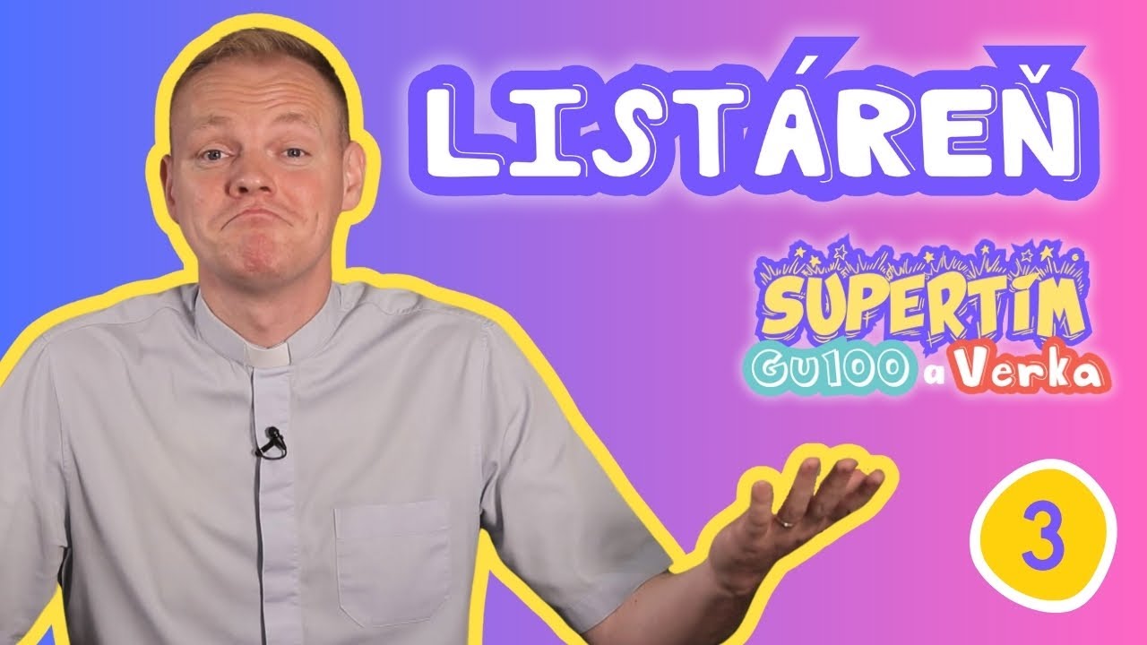 Listáreň (3) | SUPERTÍM Gu100 a Verka | Dokázať odpustiť